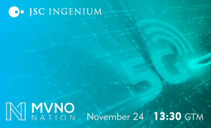 JSC Ingenium - Event: MVNO Nation - ackling 5G implementation